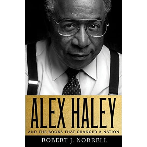 Pre-Owned Alex Haley: And the Books That Changed a Nation, 9781137279606, 1137279605, Hardcover,
