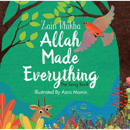 Allah Made Everything : The Song Book