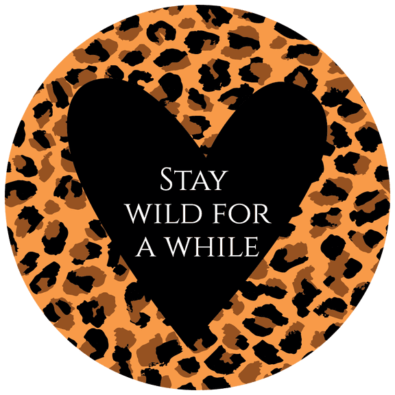 Safari Themed DÃ©cor Art Sticker Elongated Heart Shape Circle With Leopard Skin Print Design Vinyl Home Wall Decal - 20" x 20" Kids Bedroom Lettering Art Stay Wild For A While Quote Wall Decoration