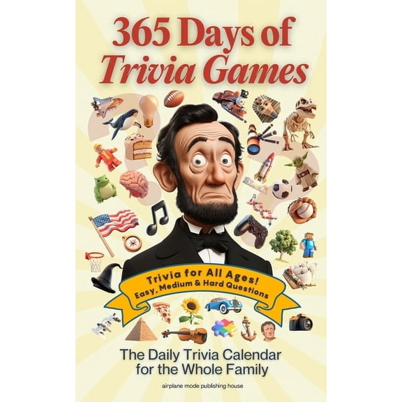 The Everyday 365 Books 365 Days of Trivia Games: The Daily Trivia Calendar for Kids, Adults, and Seniors 1000 Multiple Choice Questions Across, (Paperback)