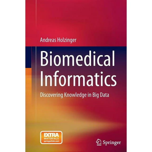 Biomedical Informatics: Discovering Knowledge in Big Data, (Hardcover)