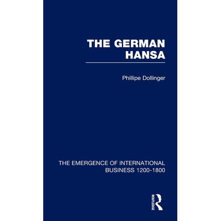 Rise of International Business German Hansa V1 (Hardcover)