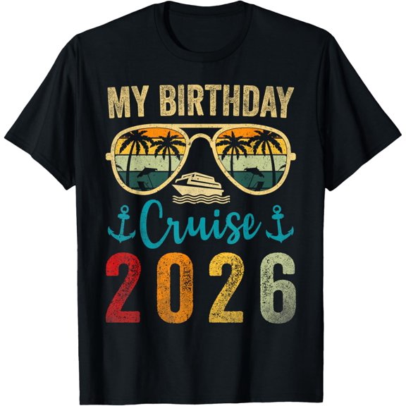 men and women can wear,My Birthday Cruise 2026 Family Matching Cruising Sunglasses T-Shirt
