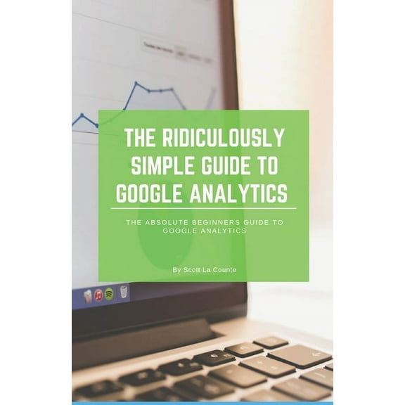 The Ridiculously Simple Guide to Google Analytics (Paperback)