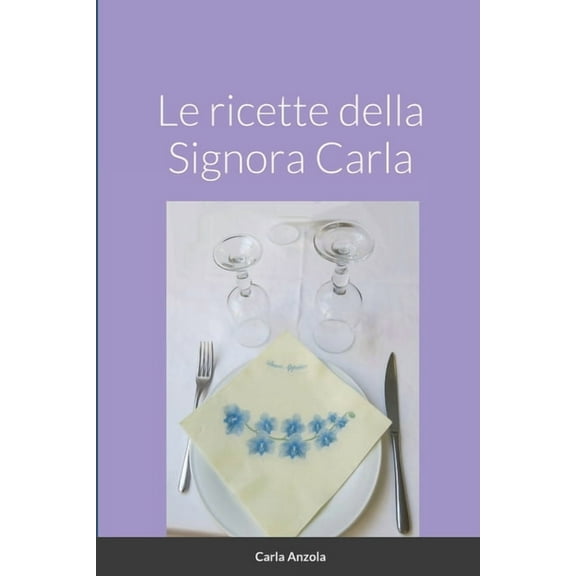 Le Ricette Della Signora Carla, (Paperback)