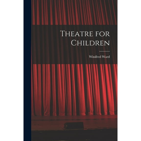 Theatre for Children, (Paperback)