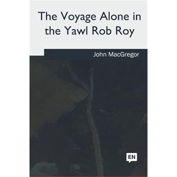Pre-Owned The Voyage Alone in the Yawl Rob Roy