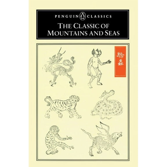 Penguin Classics The Classic of Mountains and Seas, (Paperback)