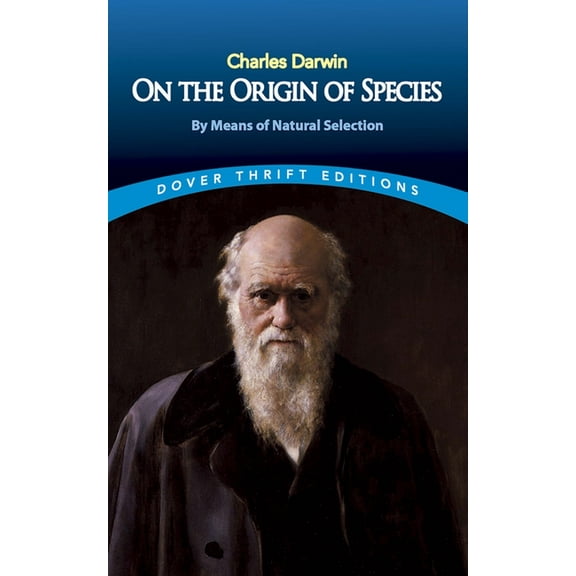 Dover Thrift Editions: Science On the Origin of Species: By Means of Natural Selection or the Preservation of Favoured Races in the Struggle for Life, (Paperback)