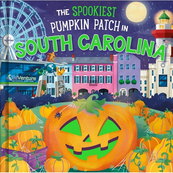 Spookiest Pumpkin Patch The Spookiest Pumpkin Patch in South Carolina, (Hardcover)