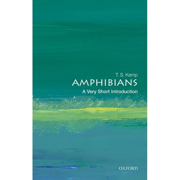 Very Short Introductions Amphibians: A Very Short Introduction, (Paperback)