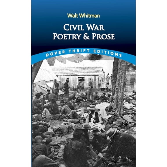 Dover Thrift Editions: Poetry Civil War Poetry and Prose, (Paperback)
