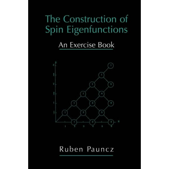 The Construction of Spin Eigenfunctions: An Exercise Book, (Paperback)