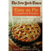 New York Times Crossword Puzzles The New York Times Easy as Pie Crossword Puzzles: 75 Simple, Solvable Crosswords, (Paperback)