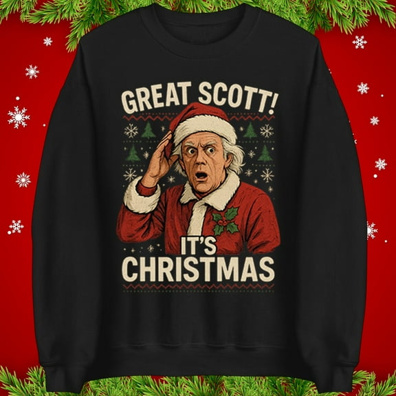 Great Scott It’s Christmas Sweatshirt, Funny Back To The Future Xmas Shirt, Doc Holiday Santa Shirt, Retro Tee Top