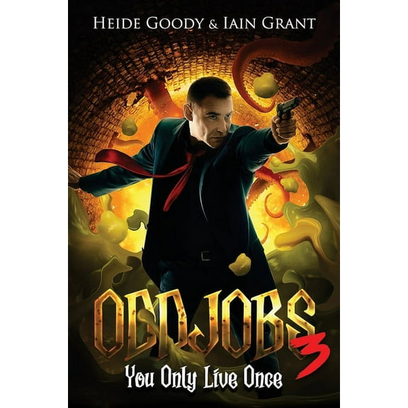 Oddjobs 3: You Only Live Once (Paperback) by Iain Grant, Heide Goody