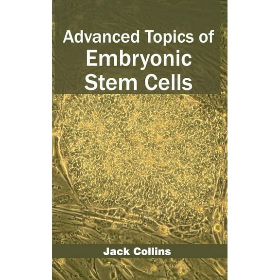 Advanced Topics of Embryonic Stem Cells, (Hardcover)