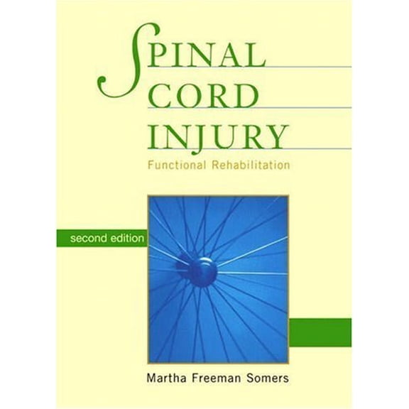 Pre-Owned Spinal Cord Injury: Functional Rehabilitation (Hardcover) 0838586163 9780838586167