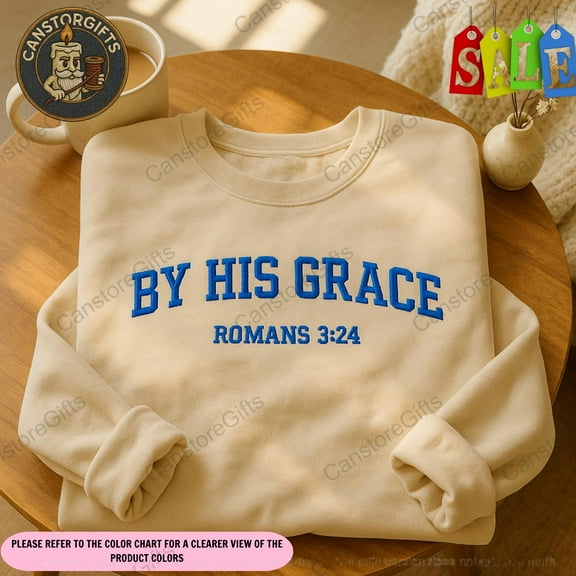 By His Grace Embroidered Christian Sweatshirt, Faith Based Streetwear Crewneck, Religious Apparel, Spiritual Quote Sweater Gift