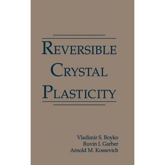 Reversible Crystal Plasticity, (Hardcover)