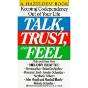 Talk, Trust, and Feel: Keeping Codependency Out of Your Life [Mass Market Paperback - Used]