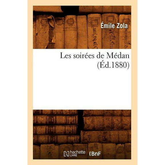 Litterature: Les Soirées de Médan (Éd.1880) (Paperback)