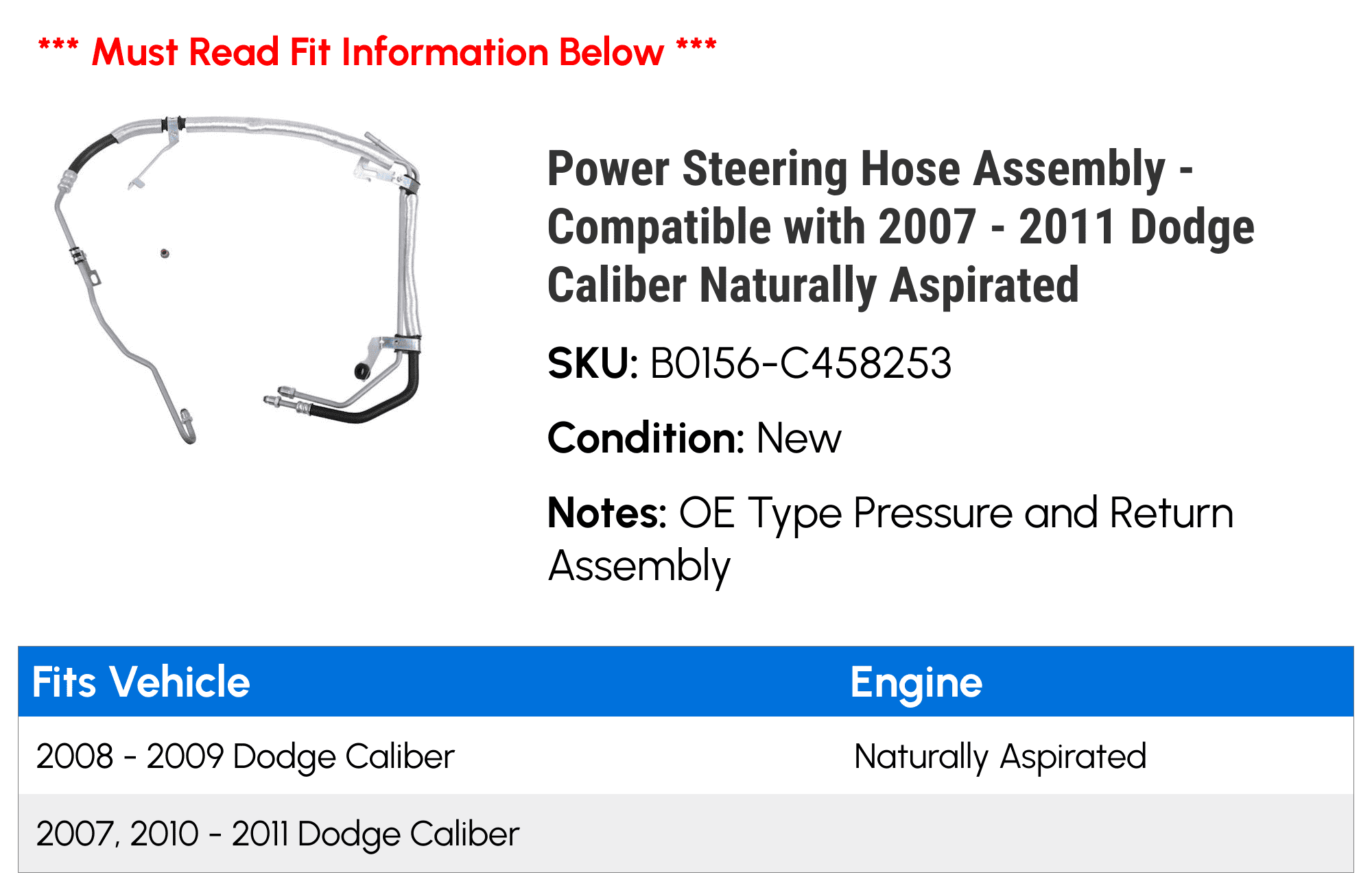 Power Steering Hose Assembly - Compatible with 2007 - 2011 Dodge Caliber Naturally Aspirated 2008 2009 2010