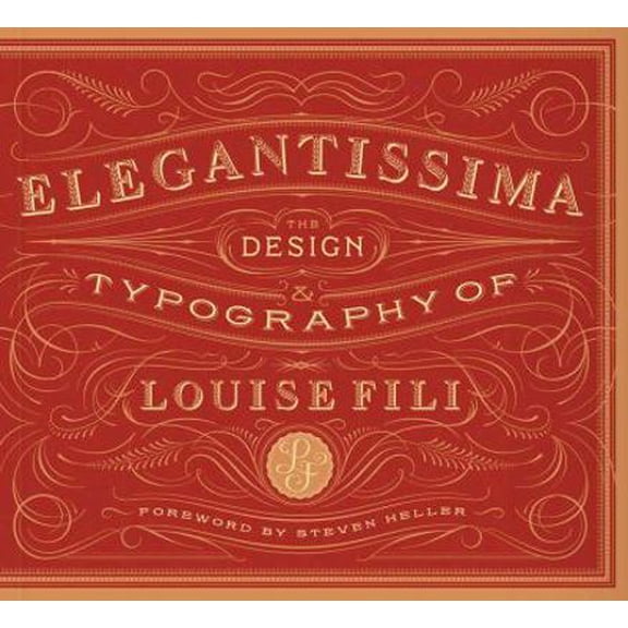 Pre-Owned Elegantissima: The Design and Typography of Louise Fili (Hardcover) 1616890975 9781616890971
