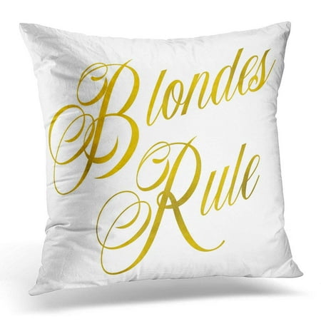 - CMFUN Glittery Blondes Rule Gold Faux Foil Metallic Glitter Quote White Pillow Case Pillow Cover 18x18 inch
