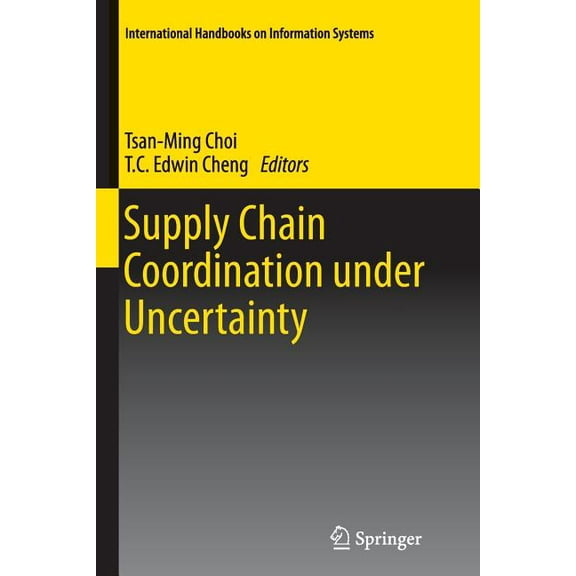 International Handbooks on Information S Supply Chain Coordination Under Uncertainty, (Paperback)