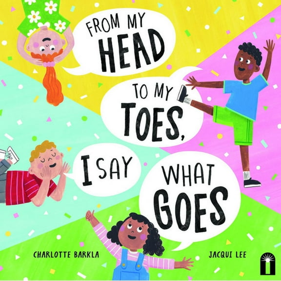 From My Head to My Toes I Say What Goes, (Hardcover)