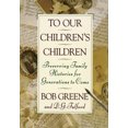 thumbnail image 2 of To Our Children's Children: Preserving Family Histories for Generations to Come, 2 of 3