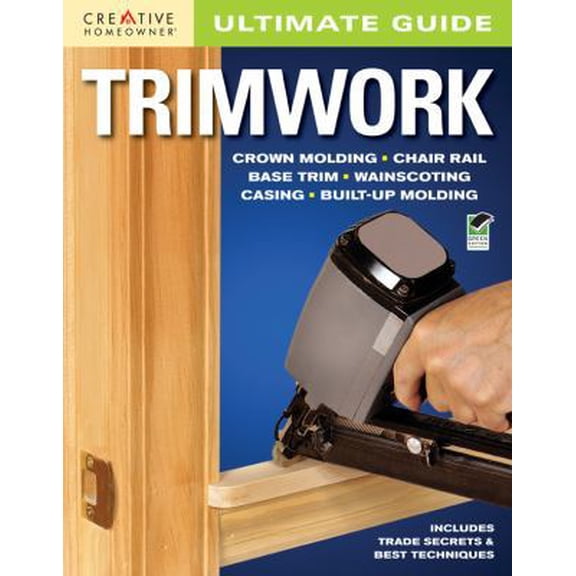 Pre-Owned Ultimate Guide: Trimwork (Paperback) 1580114776 9781580114776