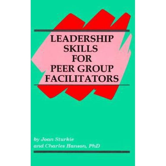 Pre-Owned Leadership Skills for Peer Group Facilitators (Paperback) 0893902322 9780893902322