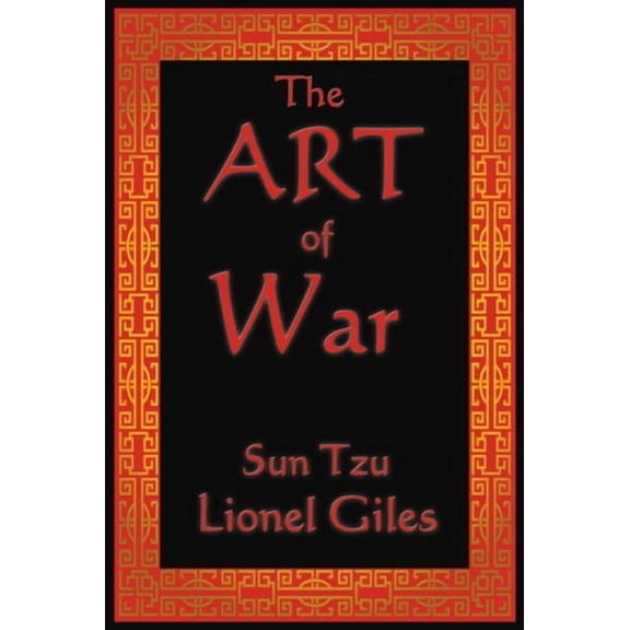 The Art of War: The Classical Treatise on Strategy and Warfare, (Paperback)