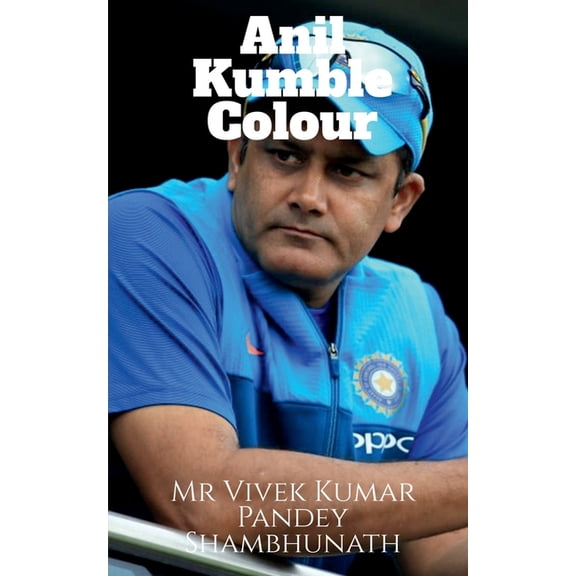 Anil Kumble Colour, (Paperback)