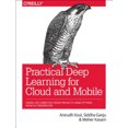 thumbnail image 4 of Apprentissage Profond Pratique pour Cloud, Mobile et Edge: Projets d'IA et de Vision Informatique Utilisant Python, Keras et TensorFlow, 4 of 4