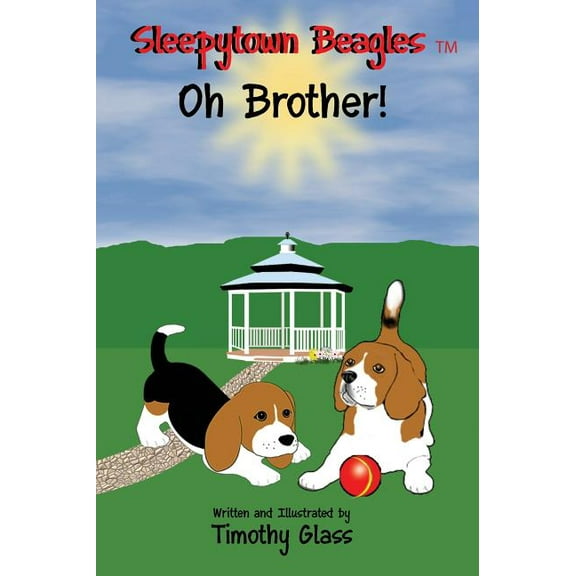 Sleepytown Beagles Oh Brother!, (Hardcover)