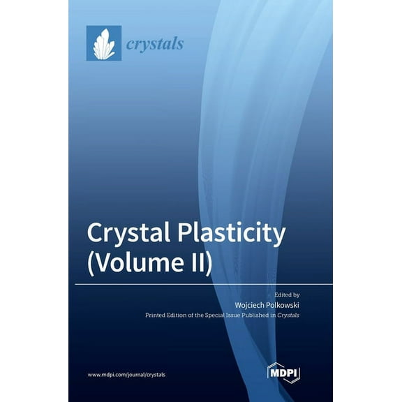 Crystal Plasticity (Volume II), (Hardcover)