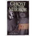 thumbnail image 3 of Ghost in the Mirror: Real Cases of Spirit Encounters, 3 of 3