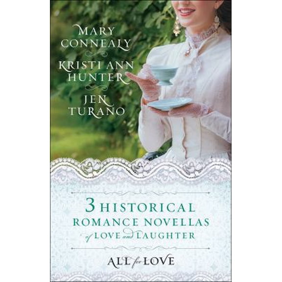 Pre-Owned All for Love: Three Historical Romance Novellas of Love and Laughter (Paperback) 0764231022 9780764231025
