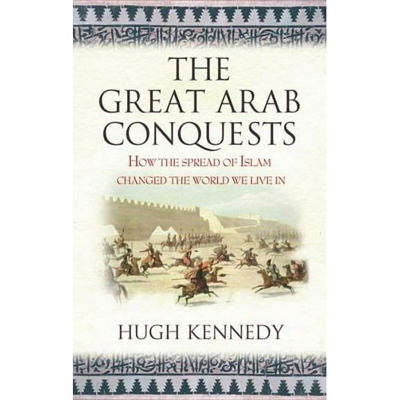 The Great Arab Conquests