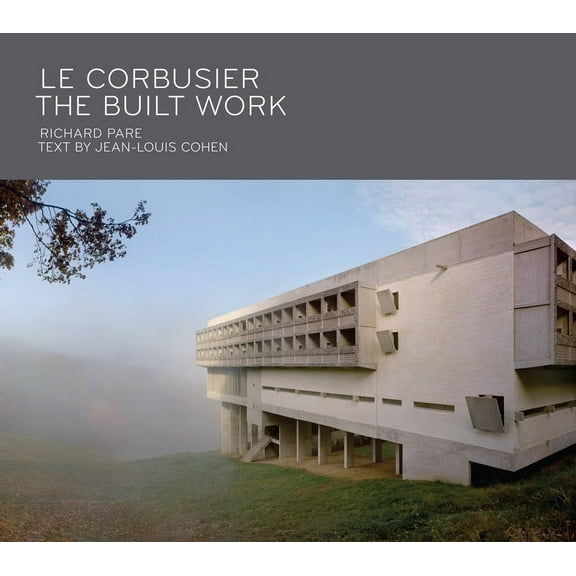 Le Corbusier: The Built Work (Hardcover)