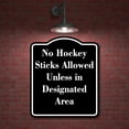 thumbnail image 2 of No Hockey Sticks Allowed Unless in Designated Area BLACK Aluminium Composite Sign 8.5''x10'', 2 of 9