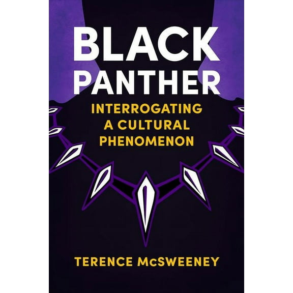 Reframing Hollywood Black Panther: Interrogating a Cultural Phenomenon, (Hardcover)
