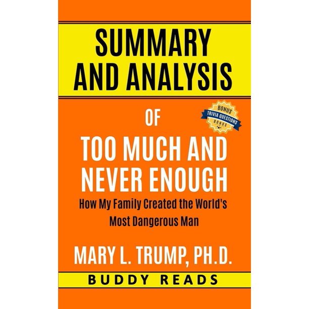 Summary Analysis Of Too Much And Never Enough By Mary L Trump Ph D Paperback Walmart Com