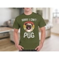 thumbnail image 2 of Sorry I Can’t I Have Plans With My Pug T-Shirt, Funny Pug Dog Graphic Tee, Cute Pug Lover Gift Shirt for Men Women, 2 of 4