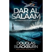 Dar al Salaam: A Brilliant Team of Agents Form to Defeat a Global Bio-Terrorist Threat, and Reveals a Dangerous Caliphate Conspiracy (Paperback)