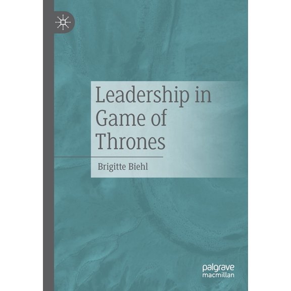 Leadership in Game of Thrones, (Paperback)