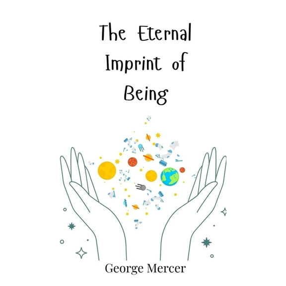The Eternal Imprint of Being, (Hardcover)